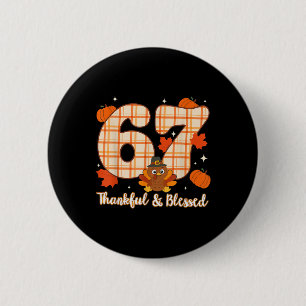 Six Seven 6 7 Meme Number 67 Turkey Thanksgiving T Button