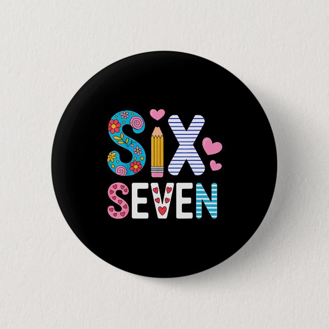 Six Seven 6 7 Meme Teacher  Button (Front)