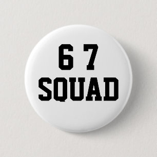 Six Seven 6 7 Squad Funny Meme Humor Button