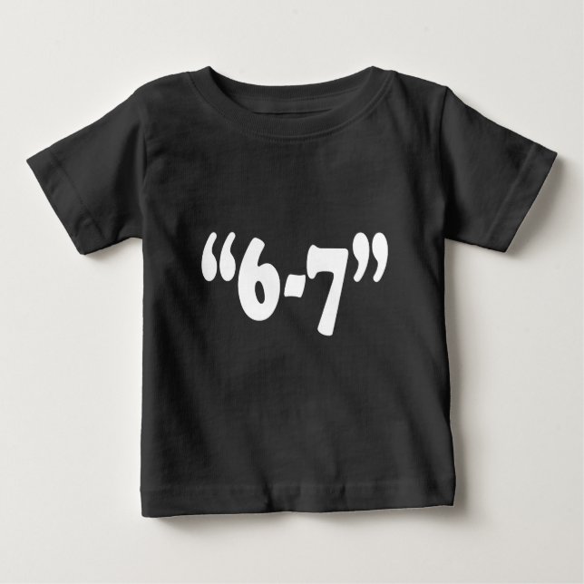 Six Seven  Baby T-Shirt (Front)