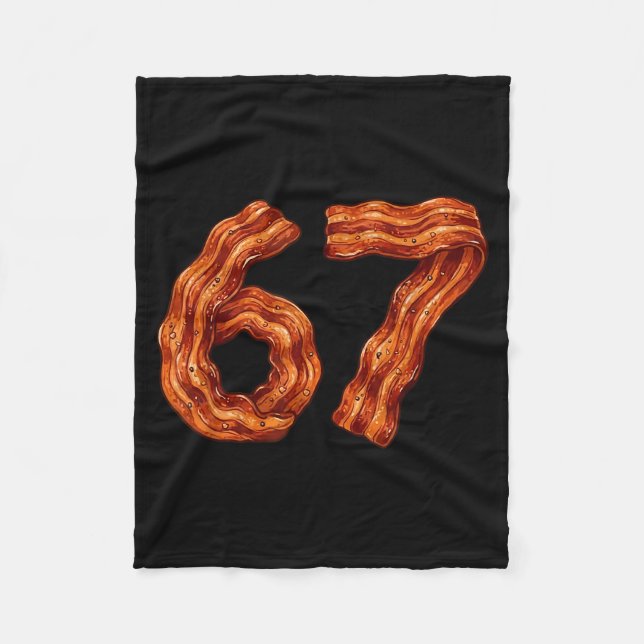 Six Seven Bacon Cool Meme 67 Funny Number  Fleece Blanket (Front)