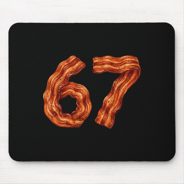 Six Seven Bacon Cool Meme 67 Funny Number  Mouse Pad (Front)