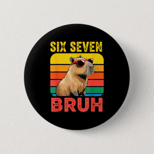 Six Seven Bruh 67 Capybara Vintage Funny Meme Gift Button