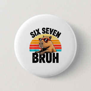 Six Seven Bruh 67 Meme Capybara Button
