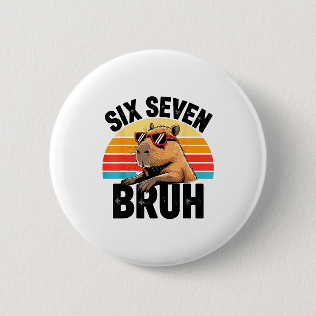 Six Seven Bruh 67 Meme Capybara  Button (Front)