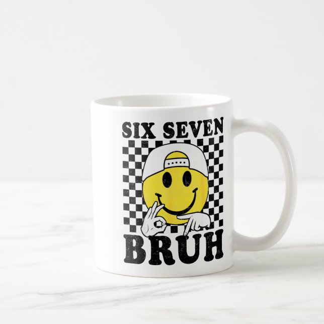 Six Seven Bruh 67 Meme Gen Alpha Slang 6 7 Funny B Coffee Mug (Right)