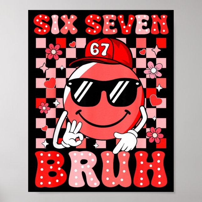 Six Seven Bruh 67 Meme Smile Face Valentines Boys  Poster (Front)