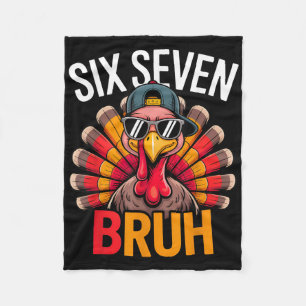 Six Seven Bruh 6 7 Meme Turkey Thanksgiving Boy Gi Fleece Blanket