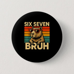 Six Seven Bruh Capybara Retro Vintage Funny 67 Mem Button