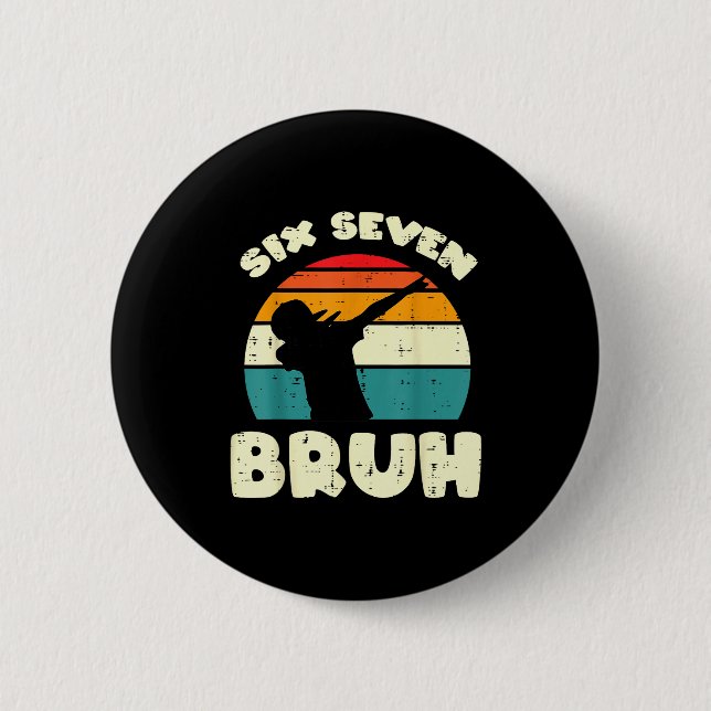 Six Seven Bruh Dab Funny 67 Costume 6 7 Meme Kids  Button (Front)