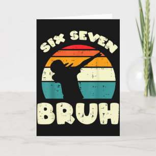 Six Seven Bruh Dab Funny 67 Costume 6 7 Meme Kids  Card