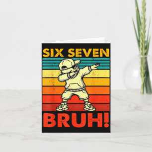 Six Seven Bruh Dabbing Boy Funny 67 Meme Gen Alpha Card