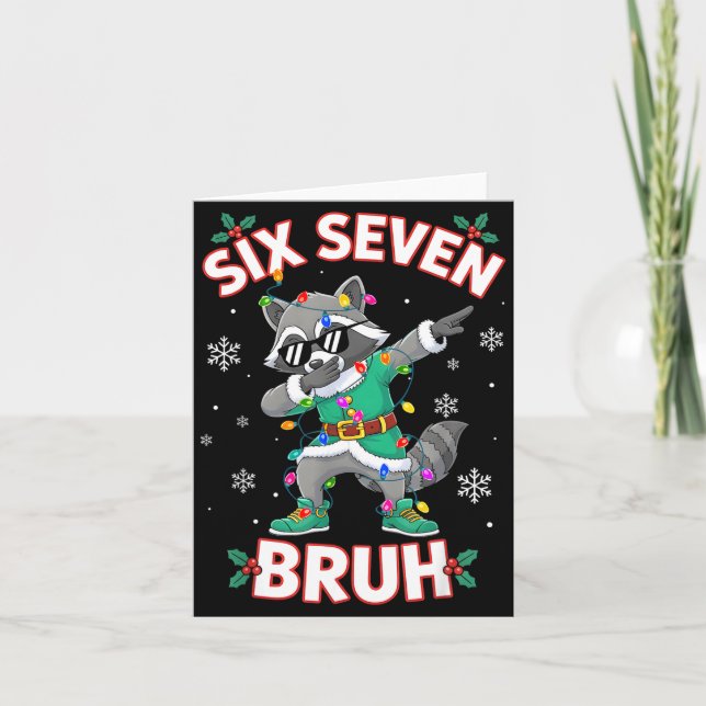 Six Seven Bruh Dabbing Raccoon Funny Christmas 6 7 Card (Front)