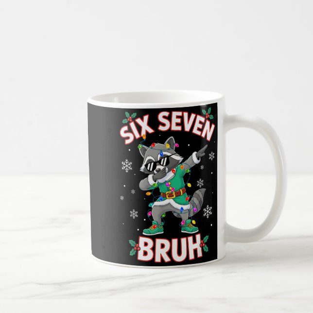 Six Seven Bruh Dabbing Raccoon Funny Christmas 6 7 Coffee Mug (Right)
