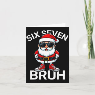 Six Seven Bruh Funny 67 Meme Christmas Santa Card