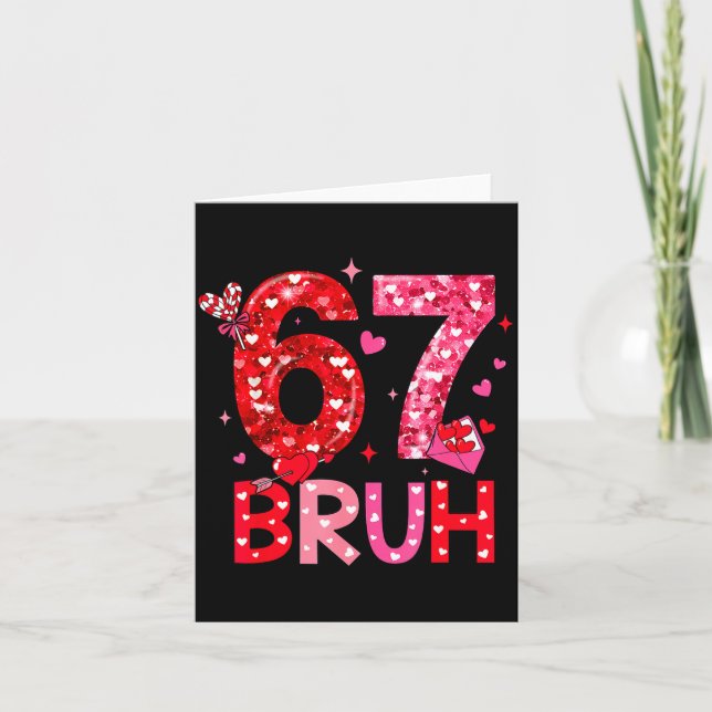 Six Seven Bruh Funny 67 Meme Valentine's Day Men W Card (Front)