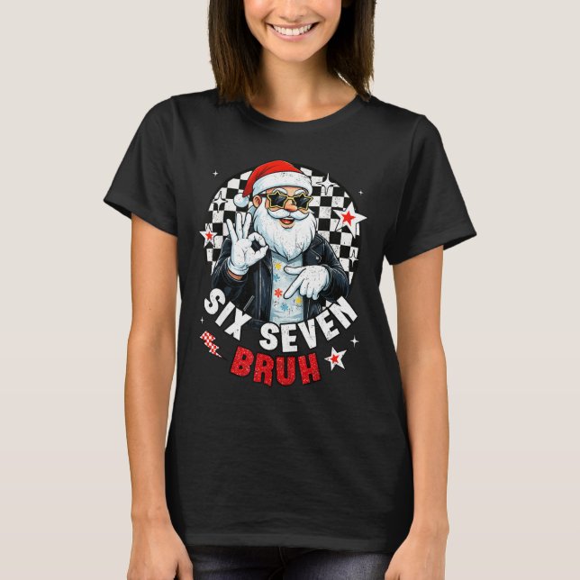 Six Seven Bruh Funny Checkered Cool Santa Claus Ro T-Shirt (Front)