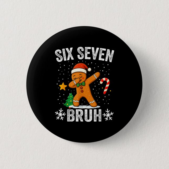 Six Seven Bruh Gingerbread Dabbing Funny Christmas Button (Front)