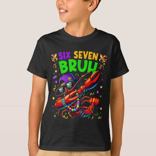 Six Seven Bruh Mardi Gras Dabbing Crawfish Men Wom T-Shirt (Front)