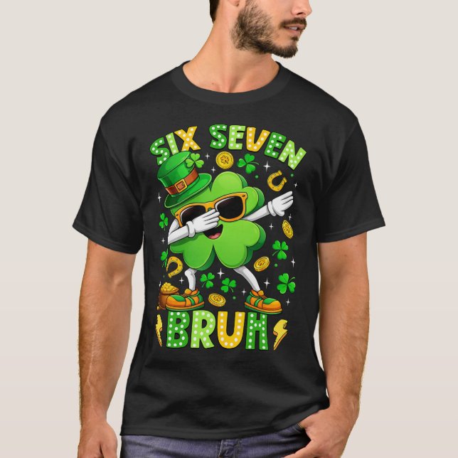 Six Seven Bruh Meme 67 Dabbing Shamrock St Patrick T-Shirt (Front)