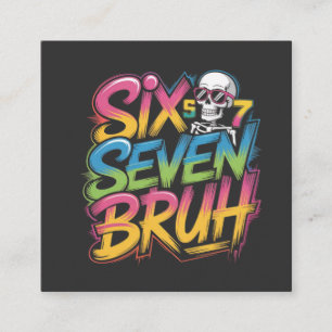 six seven bruh square business card