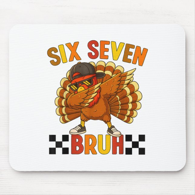 Six Seven Bruh Thanksgiving 67 Meme Turkey Dabbing Mouse Pad (Front)