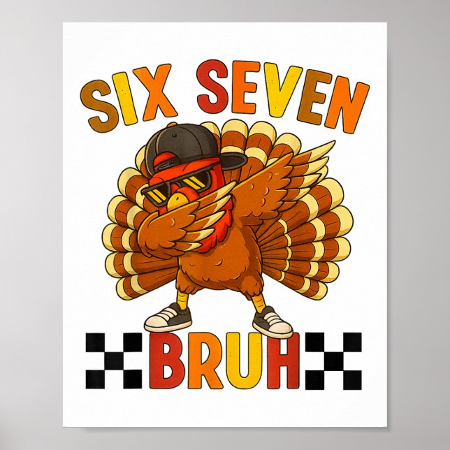 Six Seven Bruh Thanksgiving 67 Meme Turkey Dabbing Poster (Front)