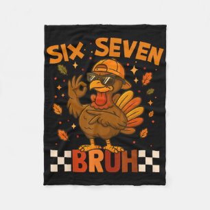 Six Seven Bruh Turkey Thanksgiving 67 Meme Gen Alp Fleece Blanket