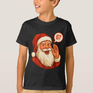 Six Seven Christmas 67 Meme Slang Santa Says Xmas  T-Shirt