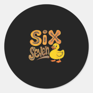 Six Seven Cruise Duck Meme Whatever Answer All Que Classic Round Sticker