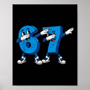 Six Seven Dabbing Cool Meme 67 Funny Dab Number Poster