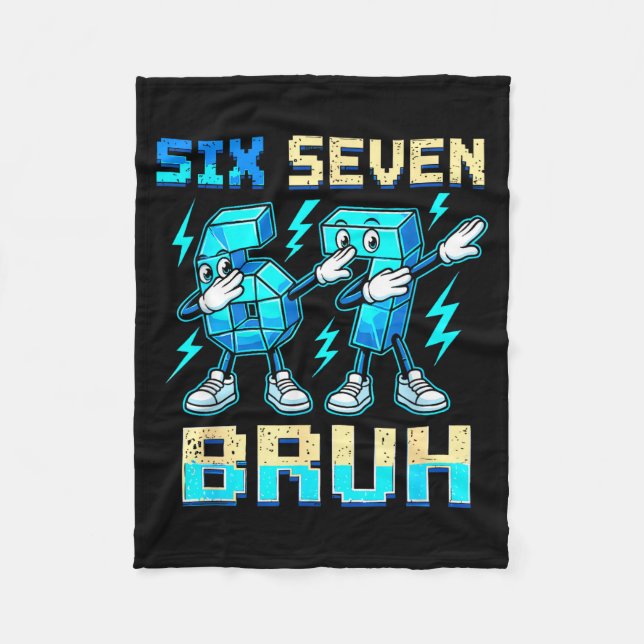 Six Seven Dabbing Cool Meme Bruh 67 Funny Dab Numb Fleece Blanket (Front)