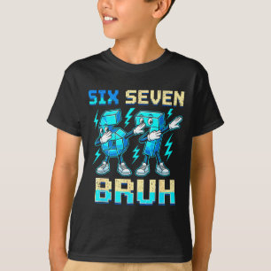 Six Seven Dabbing Cool Meme Bruh 67 Funny Dab Numb T-Shirt