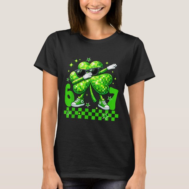 Six seven disco shamrock st patricks day 67 meme T-Shirt (Front)