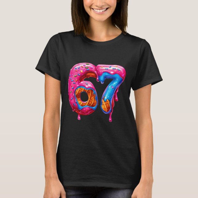 Six Seven Donut Ice Cream Drip Cool Meme Funny 67  T-Shirt (Front)