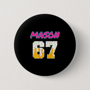 Six Seven Ice Cream 67 Funny Gen Alpha Mason Meme  Button