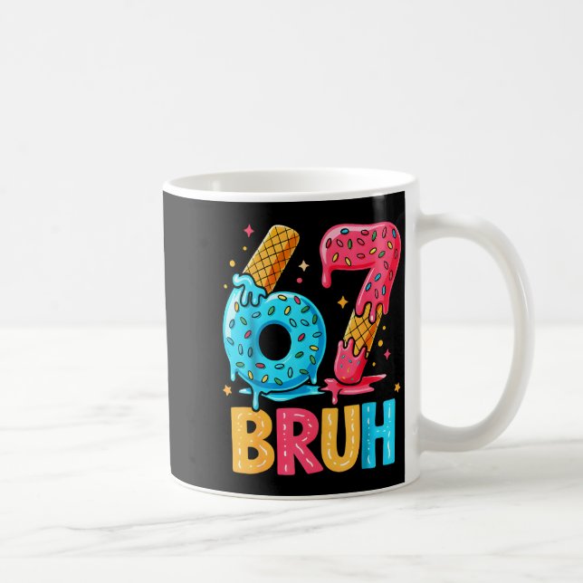 Six Seven Ice Cream Drip Cool Meme 67 Bruh Funny N Coffee Mug (Right)