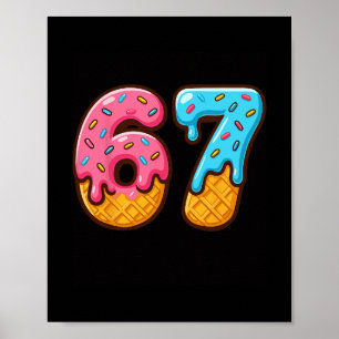 Six Seven Ice Cream Drip Cool Meme 67 Funny Number Poster