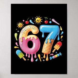 Six Seven Ice Cream Drip Cool Meme 67 Funny Number Poster