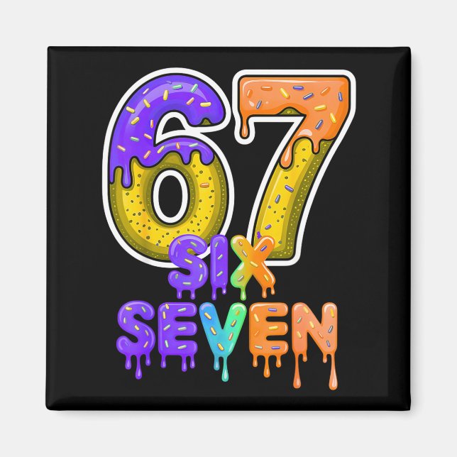 Six Seven Ice Cream Drip Gen Alpha Slang 6 7 Meme  Magnet (Front)