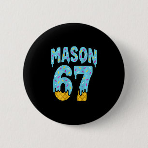 Six Seven Ice Cream Drip Mason 67 Meme Halloween ( Button