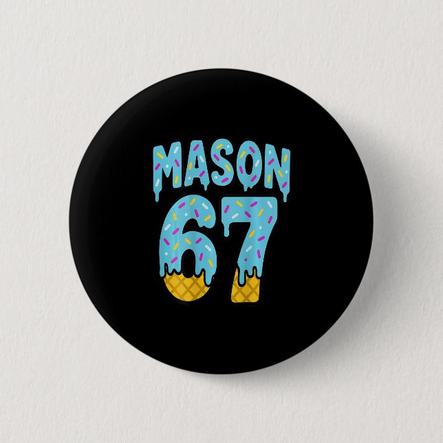 Six Seven Ice Cream Drip Mason 67 Meme Halloween ( Button (Front)