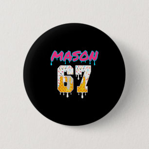 Six Seven Ice Cream Drip Sport 67 Fun Mason Meme Button