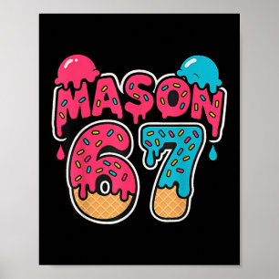 Six Seven Ice Cream Drip Sport 67 Fun Mason Meme Poster