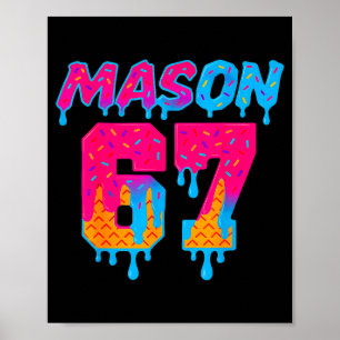 Six Seven Ice Cream Drip Srt 67 Mason Meme Poster