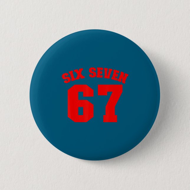 Six Seven Jersey Fun 67 Number 6-7 6 7 Six Seven  Button (Front)