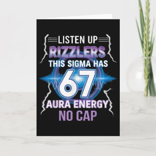 Six Seven Listen Up Rizzlers This Sigma Has 67 Aur Card
