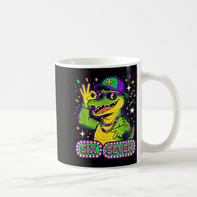 Six Seven Mardi Gras Gator Funny 67 Meme Quote  Coffee Mug (Right)