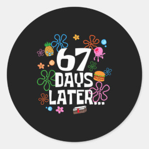 Six Seven Meme 67 Days Of School Later Funny Teach Classic Round Sticker