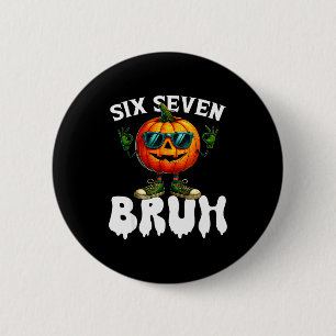 Six Seven Meme 6 7 Funny Bruh Pumpkin Halloween Co Button